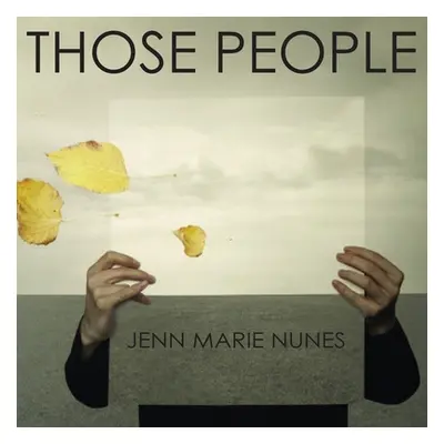 "Those People" - "" ("Nunes Jenn Marie")(Paperback)