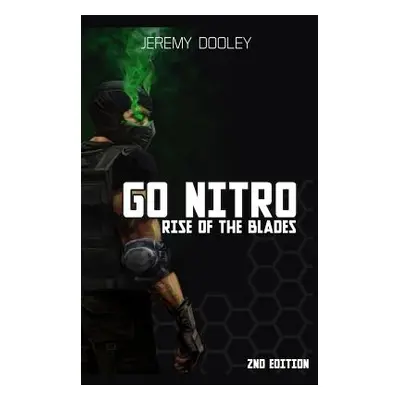 "Go Nitro: Rise of the Blades" - "" ("Dooley Jeremy N.")(Paperback)