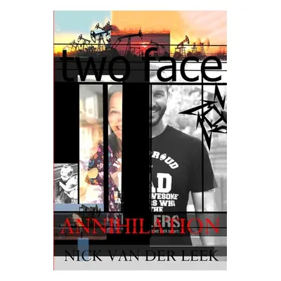 "Two Face: Annihilation" - "" ("Van Der Leek Nick")(Paperback)