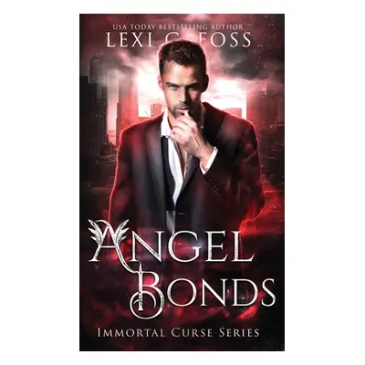 "Angel Bonds" - "" ("Foss Lexi C.")(Pevná vazba)