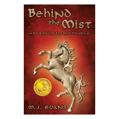 "Behind the Mist: Book One of The Mist Trilogy" - "" ("Evans M. J.")(Paperback)