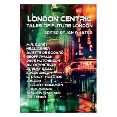 "London Centric: Tales of Future London" - "" ("Whates Ian")(Paperback)