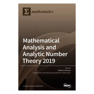 "Mathematical Analysis and Analytic Number Theory 2019" - "" ("Srivastava Rekha")(Pevná vazba)