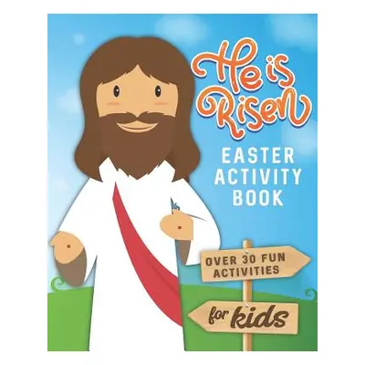 "He is Risen Easter Activity Book: Over 30 Fun Activities for Kids - Bible Verses, Coloring, Wor