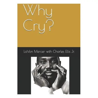 "Why Cry?" - "" ("Ellis Charles Jr.")(Paperback)