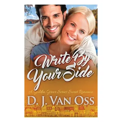 "Write By Your Side" - "" ("Van Oss D. J.")(Paperback)