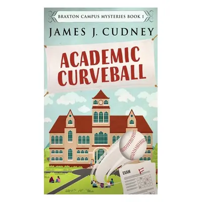 "Academic Curveball" - "" ("Cudney James J.")(Pevná vazba)