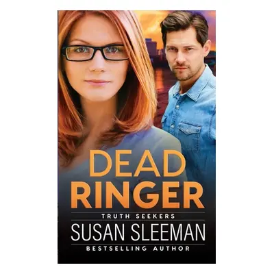 "Dead Ringer: Truth Seekers - Book 1" - "" ("Sleeman Susan")(Paperback)