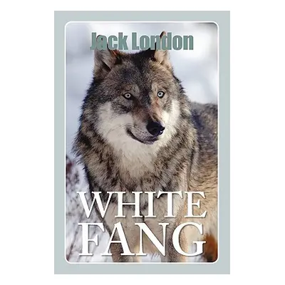 "White Fang" - "" ("London Jack")(Paperback)