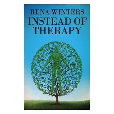 "Instead Of Therapy" - "" ("Winters Rena")(Paperback)