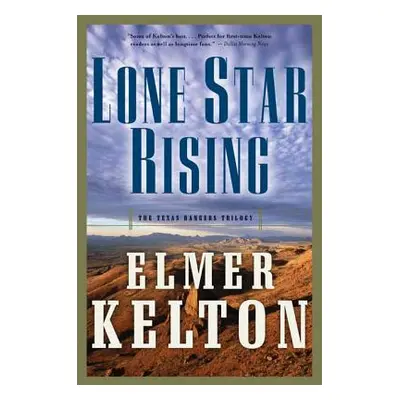 "Lone Star Rising" - "" ("Kelton Elmer")(Paperback)