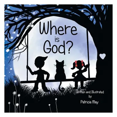 "Where is God?" - "" ("May Patricia")(Paperback)