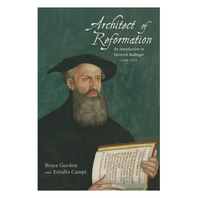 "Architect of Reformation" - "" ("Gordon Bruce")(Paperback)