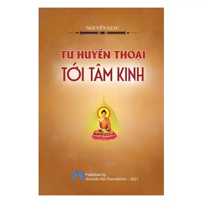 "Tu Huyen Thoai Toi Tam Kinh" - "" ("Nguyen Giac")(Paperback)