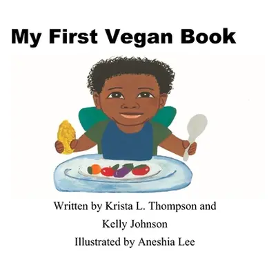 "My First Vegan Book" - "" ("Johnson Kelly")(Paperback)