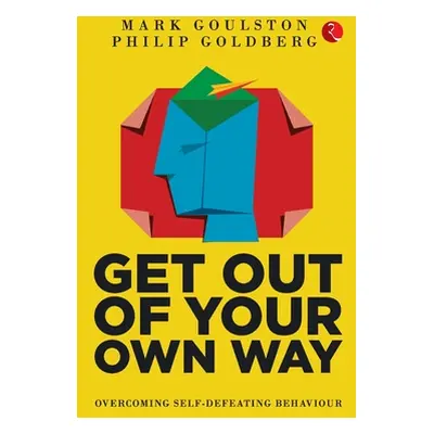 "Get Out Our Own Way (Pb)" - "" ("Goulston Mark")(Paperback)