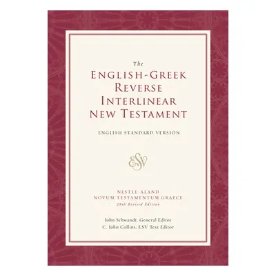 "English-Greek Reverse Interlinear New Testament-ESV" - "" ("Schwandt John")(Pevná vazba)