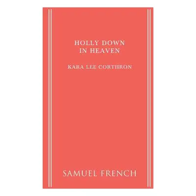 "Holly Down in Heaven" - "" ("Corthron Kara Lee")(Paperback)