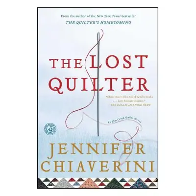 "The Lost Quilter, 14: An ELM Creek Quilts Novel" - "" ("Chiaverini Jennifer")(Paperback)