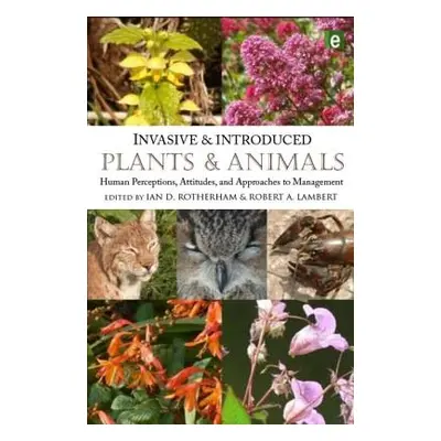 "Invasive and Introduced Plants and Animals: Human Perceptions, Attitudes and Approaches to Mana