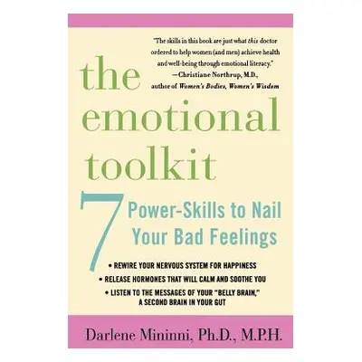 "The Emotional Toolkit: Seven Power-Skills to Nail Your Bad Feelings" - "" ("Mininni Darlene")(P