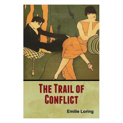 "The Trail of Conflict" - "" ("Loring Emilie")(Paperback)