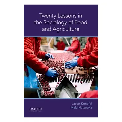 "Twenty Lessons in the Sociology of Food and Agriculture" - "" ("Konefal Jason")(Paperback)