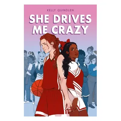 "She Drives Me Crazy" - "" ("Quindlen Kelly")(Paperback)