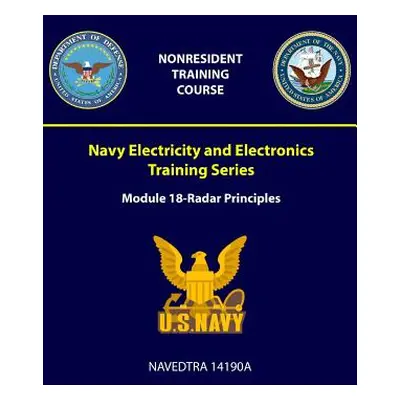 "Navy Electricity and Electronics Training Series: Module 18 - Radar Principles - NAVEDTRA 14190