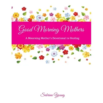 "Good Morning Mothers" - "" ("Young Sabrina")(Paperback)