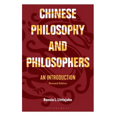 "Chinese Philosophy and Philosophers: An Introduction" - "" ("Littlejohn Ronnie L.")(Paperback)