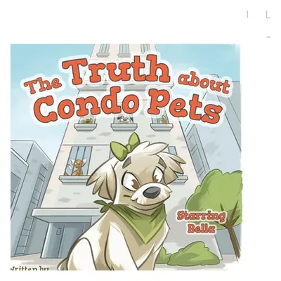 "The Truth about Condo Pets" - "" ("Durzo Catherine")(Paperback)