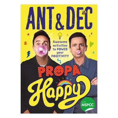 "Propa Happy" - "Awesome Activities to Power Your Positivity" ("McPartlin Ant")(Paperback / soft