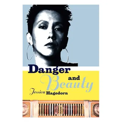 "Danger & Beauty" - "" ("Hagedorn Jessica")(Paperback)