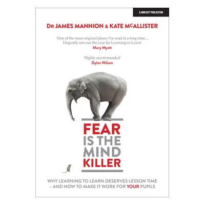 "Fear Is the Mind Killer: Why Learning to Learn Deserves Lesson Time - And How to Make It Work f