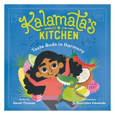 "Kalamata's Kitchen: Taste Buds in Harmony" - "" ("Thomas Sarah")(Library Binding)