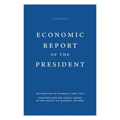 "Economic Report of the President 2022" - "" ("Cea")(Paperback)