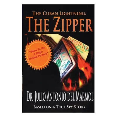 "The Cuban Lightning The Zipper" - "" ("del Marmol Julio Antonio")(Paperback)