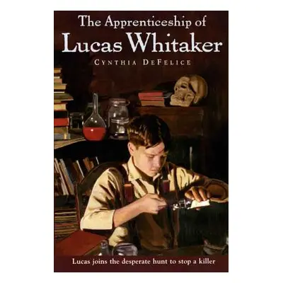 "The Apprenticeship of Lucas Whitaker" - "" ("DeFelice Cynthia C.")(Paperback)