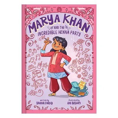 "Marya Khan and the Incredible Henna Party (Marya Khan #1)" - "" ("Faruqi Saadia")(Pevná vazba)