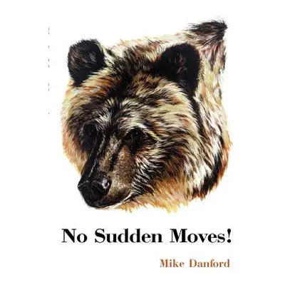 "No Sudden Moves" - "" ("Danford Michael H.")(Paperback)