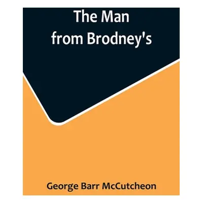 "The Man from Brodney's" - "" ("Barr McCutcheon George")(Paperback)