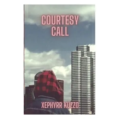 "Courtesy Call" - "" ("Kuzzo Xephyrr")(Paperback)