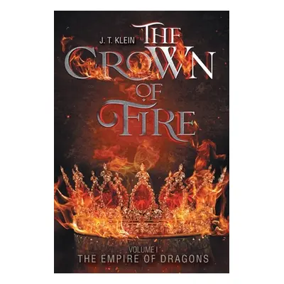 "The Crown of Fire" - "" ("Klein J. T.")(Paperback)