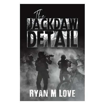 "The Jackdaw Detail" - "" ("Love Ryan M.")(Paperback)