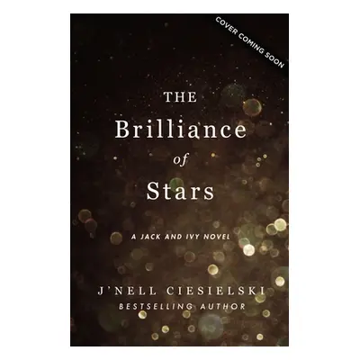 "The Brilliance of Stars" - "" ("Ciesielski J'Nell")(Paperback)