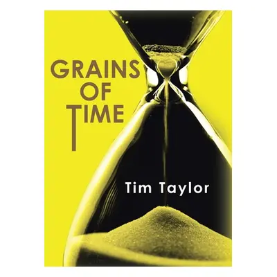 "Grains of Time" - "" ("Taylor Tim")(Paperback)