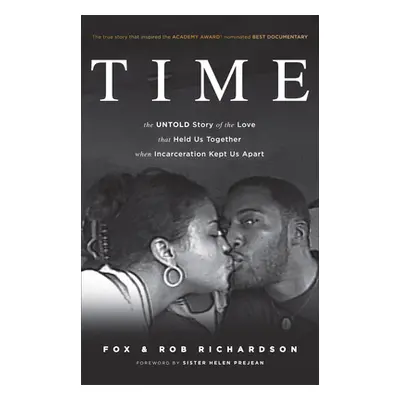 "Time: The Untold Story of the Love That Held Us Together When Incarceration Kept Us Apart" - ""