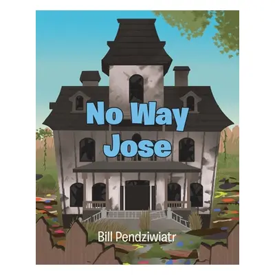 "No Way Jose" - "" ("Pendziwiatr Bill")(Paperback)