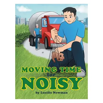 "Moving Time For Noisy" - "" ("Newman Lucille")(Pevná vazba)